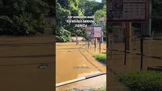 BANJIR KEDAH  Titi kuala nerangbanjir [upl. by Cilurzo]