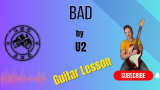 Bad by U2 guitar lesson [upl. by Wilfred]