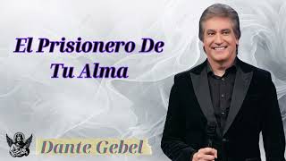 el prisionero de tu alma  Sermón pastor Dante Gebel [upl. by Aubreir]