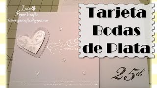 Tarjeta para Bodas de Plata  Idea para Regalar  Tutorial DIY  Luisa PaperCrafts [upl. by Eillim]