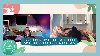 Listen To Goldierocks Sound Meditation Project  Fearne Cottons Happy Place [upl. by Martens677]