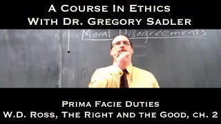 Prima Facie Duties WD Ross The Right and the Good  A Course In Ethics [upl. by Skell769]