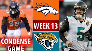 🁢 2016 🁢 DEN Broncos vs JAX Jaguars 🁢 Week 13 🁢 Condense Game [upl. by Lam184]