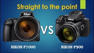 Nikon P1000 vs Nikon P900  Nikon P900 vs Nikon P1000  Straight to the point [upl. by Adnohsel713]