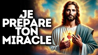 Je Prépare Ton Miracle  Parole de Dieu  Dieu Dit  Message de Dieu Pour Vous  Message de Dieu [upl. by Vail882]