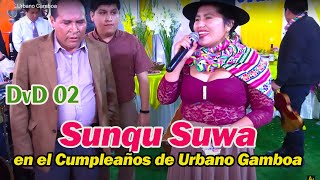 SUNQU SUWA en el Onomástico del Sr Urbano Gamboa DVD 02 [upl. by Lenehc585]