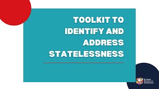 Launching our new statelessness identification toolkit [upl. by Frederiksen985]