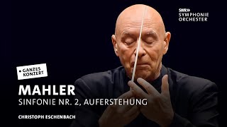 Christoph Eschenbach  Gustav Mahler 2 Sinfonie Auferstehung  SWR Classic [upl. by Scherman]