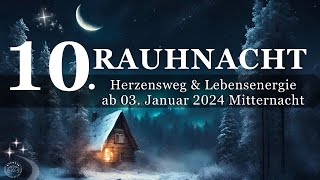 10 Rauhnacht  Herzensweg amp Lebensenergie  Rituale amp Meditationen für dei Rauhnächte  03012024 [upl. by Diego846]