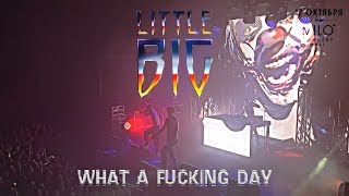 Little Big — What A Fucking Day  Нижний Новгород [upl. by Euqinahc]