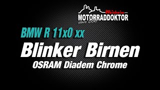 BMW R 1150 GS Blinker Birnen tauschen  Osram Diadem Chrome  was taugen die eigentlich [upl. by Dlarej]