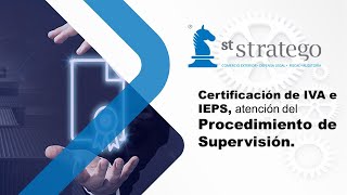 Certificación de IVA e IEPS atención del Procedimiento de Supervición [upl. by Eema223]