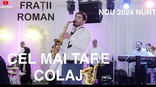 🔥Nou 2024 ✅Colaj Saxofon 🎷SÂRBA MONDIALĂ 🎷Fratii Roman🇹🇩 LIVE ✅ NUNTA [upl. by Ovatsug]