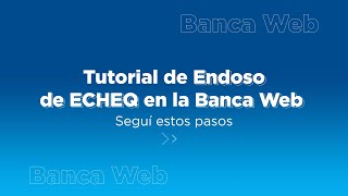 Endoso de Echeq desde la Banca Web [upl. by Laurella351]