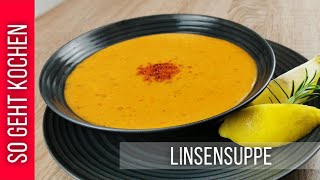 Ihr wolltet LINSENSUPPE Hier habt ihr LINSENSUPPE  türkische Linsensuppe Rezept [upl. by Rebma]