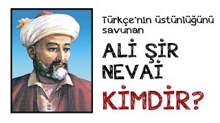 Ali Şir Nevai Kimdir  Türkçenin Üstünlüğünü Savunan Bilge Adam [upl. by Anale957]