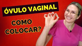 ÓVULO VAGINAL COMO APLICAR [upl. by Ennaear896]