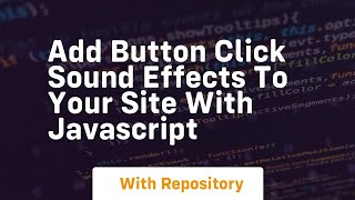 Add button click sound effects to your site with javascript [upl. by Eugenia]