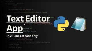 Build a Text Editor App in Python  Python Projects for Beginners [upl. by Eadith115]