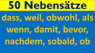 50 Nebensätze mit dass weil obwohl als wenn damit bevor nachdem sobald ob [upl. by Rednael]