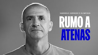 Vanderlei Cordeiro e Olympikus  Rumo a Atenas [upl. by Marcella]