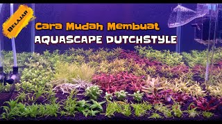 Aquascape Tutorial  Membuat Aquascape Tema Dutchstyle part1 [upl. by Macguiness150]