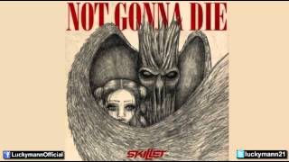 Skillet  Not Gonna Die NEW SINGLE 2013 Rise Album [upl. by Goodrow]