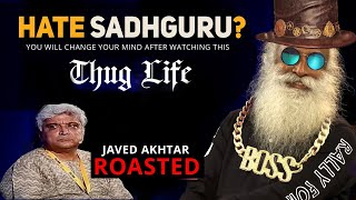 Sadhguru ULTIMATE Spontaneity 👌 TIGHT SLAPS to JAVED AKHTAR [upl. by Noni990]