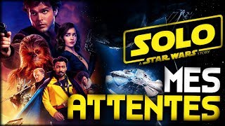 Solo A Star Wars Story  MES ATTENTES [upl. by Corella]