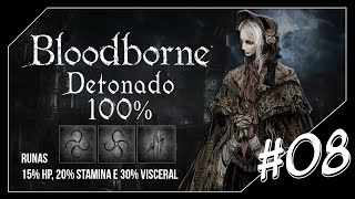 BLOODBORNE DETONADO 100 Melhor Runa de HP Stamina e Ataque Visceral 08 [upl. by Eralc457]