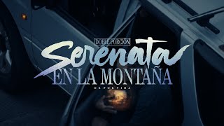 Doble Porción  Serenata En La Montaña Prod DeeJohend [upl. by Baggs]