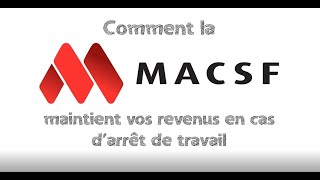 Découvrez comment la MACSF maintient vos revenus en cas darrêt maladie [upl. by Mauretta606]