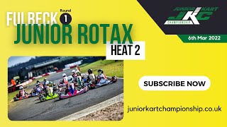 CKC 2022  Round 1  Fulbeck  Junior Rotax  Heat 2 [upl. by Timmons]