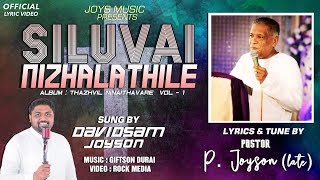 SILUVAI NIZHALATHILAE Lyric Video PrPJoyson  Davidsam Joyson  Tamil Christian Song [upl. by Maxey]