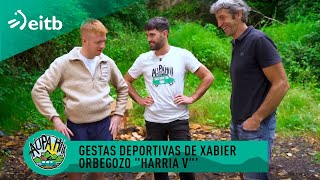 ¿Cuál ha sido una de los mayores gestas deportivas por Xabier Orbegozo quotHarria Vquot [upl. by Letsyrhc]