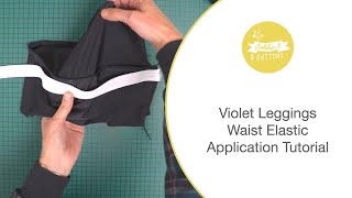 Violet Leggings  Waist Elastic Application Tutorial [upl. by Varipapa198]