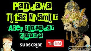 PANDAWA NYAMUR WAYANG GOLEK ASEP SUNANDAR SUNARYA [upl. by Ecirtemed787]