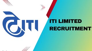 ITI Limited Recruitment 2024 [upl. by Nevur767]