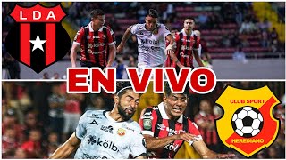 ALAJUELENSE 1 VS 0 HEREDIANO EN VIVO HOY PARTIDO DE LA LIGA DE COSTA RICA SEMIFINAL DE IDA [upl. by Eesak]