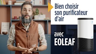 BIEN CHOISIR SON PURIFICATEUR DAIR AVEC EOLEAF PROFITEZ DE 5 DE REMISE [upl. by Haskel423]