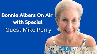 Bonnie Albers On Air with Special Guest Mike Perry [upl. by Nivel]