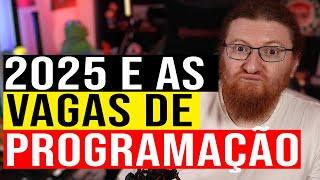 PROGRAMADOR O QUE ESPERAR DE 2025 PARA A PROGRAMAÇÃO [upl. by Reta]