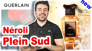 Neroli Plein Sud  GUERLAIN  LArt amp La Matière Collection  FRAGRANCE REVIEW [upl. by Enillebyam29]