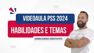 VIDEOAULA PSS 2024  HABILIDADES E TEMAS  TUTORIAL [upl. by Belding]