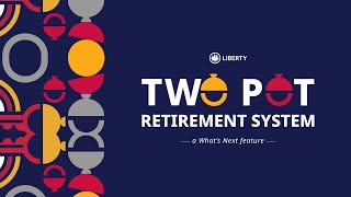 TwoPot Retirement System  A Whats Next Feature  Coming Soon [upl. by Nnahteb]