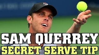 Secret Serve Tip Use by Sam Querrey and All Your Favorite ATP Players [upl. by Papotto]