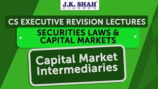 Free Revision Lectures  CS Executive June21  Capital Market Intermediaries [upl. by Nager]