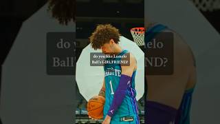 do you like lamelo ball’s GIRLFRIEND [upl. by Boice675]