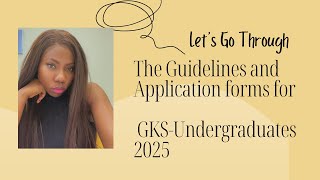 Let’s read the 2025 GKSUndergraduates guidelines and Application forms [upl. by Lanae483]