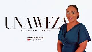 MAGRETH JAMES UNAWEZA Official Music Audio [upl. by Evad]